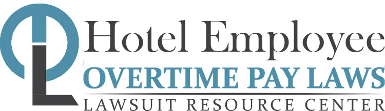 Hotel Employee Overtime Pay Wage And Hour Laws